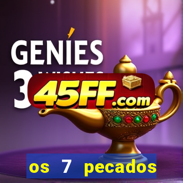 os 7 pecados capitais filme
